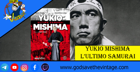 Yukio Michima, l’ultimo samurai