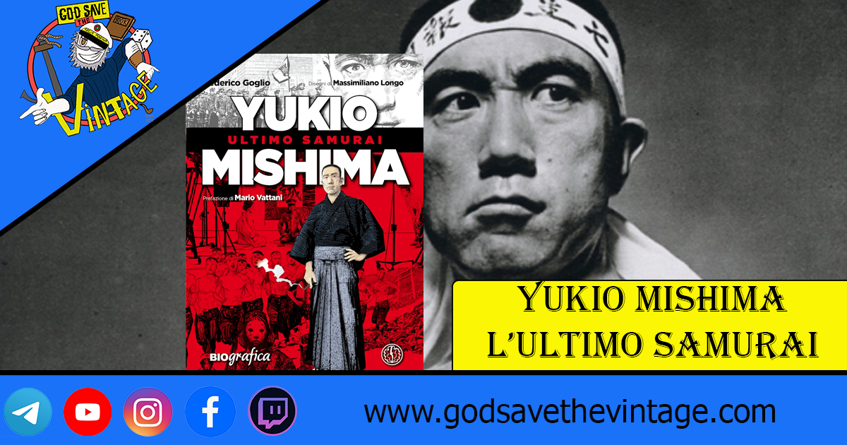 Yukio Mishima, l’ultimo samurai