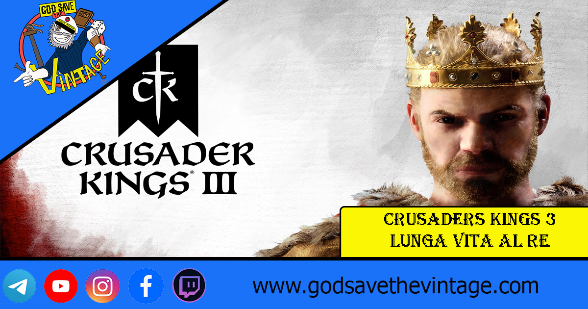 Crusaders Kings 3: lunga vita al re